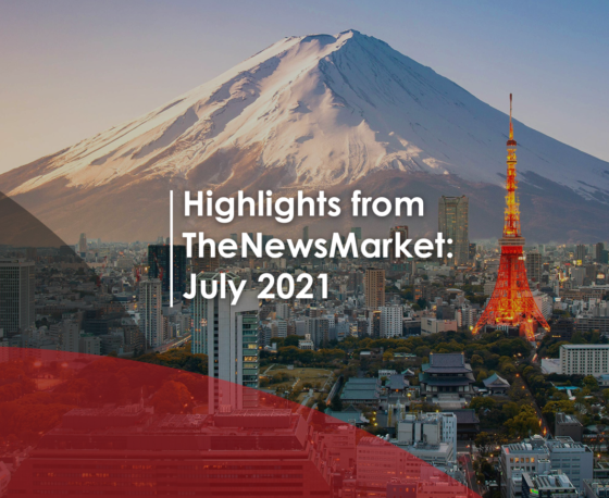 Highlights from TheNewsMarket: July 2021