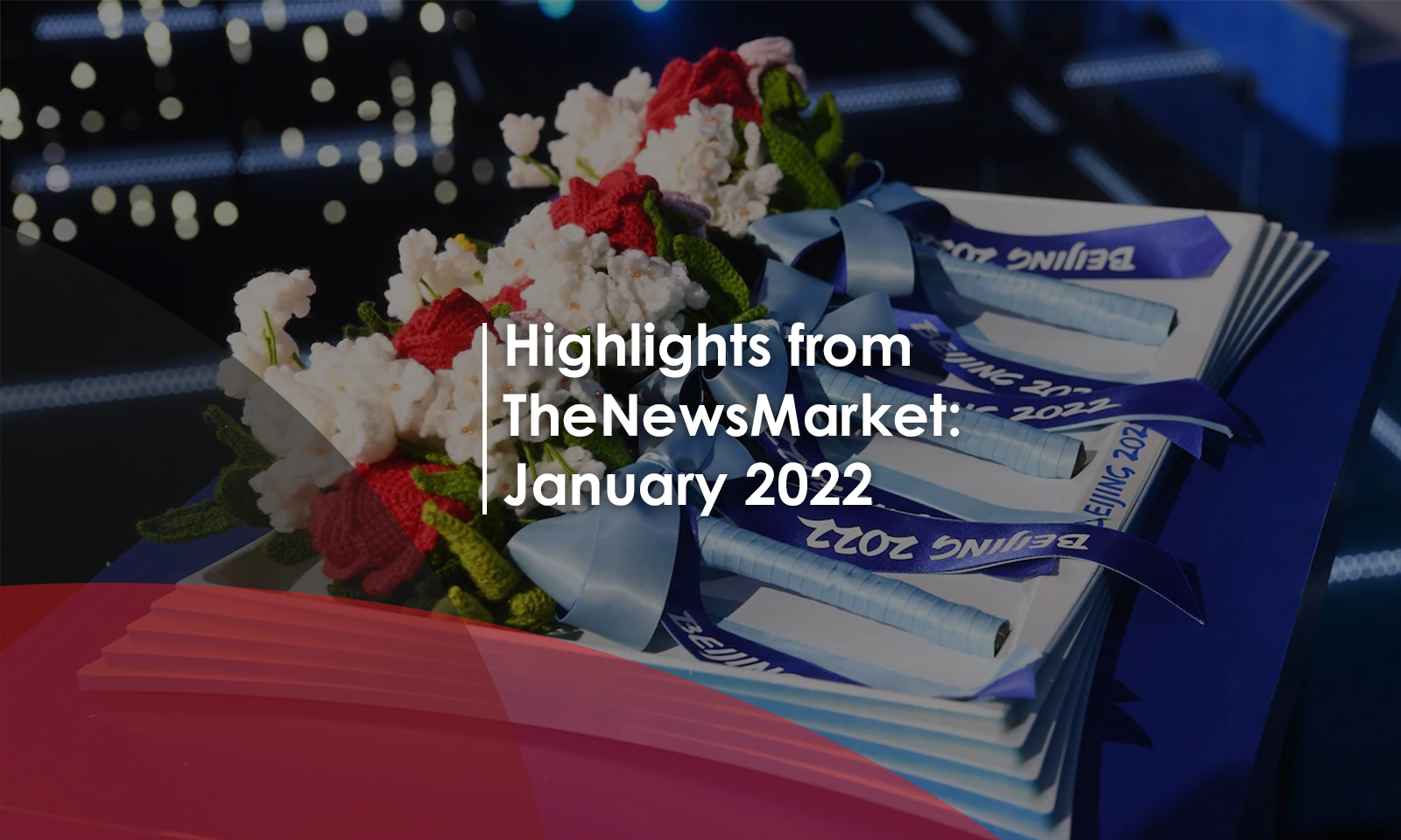 Highlights from TheNewsMarket: January 2022