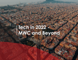 Tech in 2022 – Mobile World Congress and Beyond