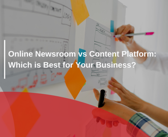 Online Newsroom vs Content Platform: Which is Best for Your Business?