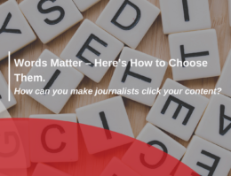 Words Matter – Here’s How to Choose Them
