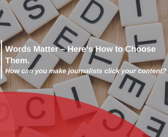 Words Matter – Here’s How to Choose Them