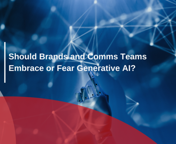 Should Brands and Comms Teams Embrace or Fear Generative AI?