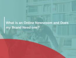 What is an Online Newsroom and Does my Brand Need one?