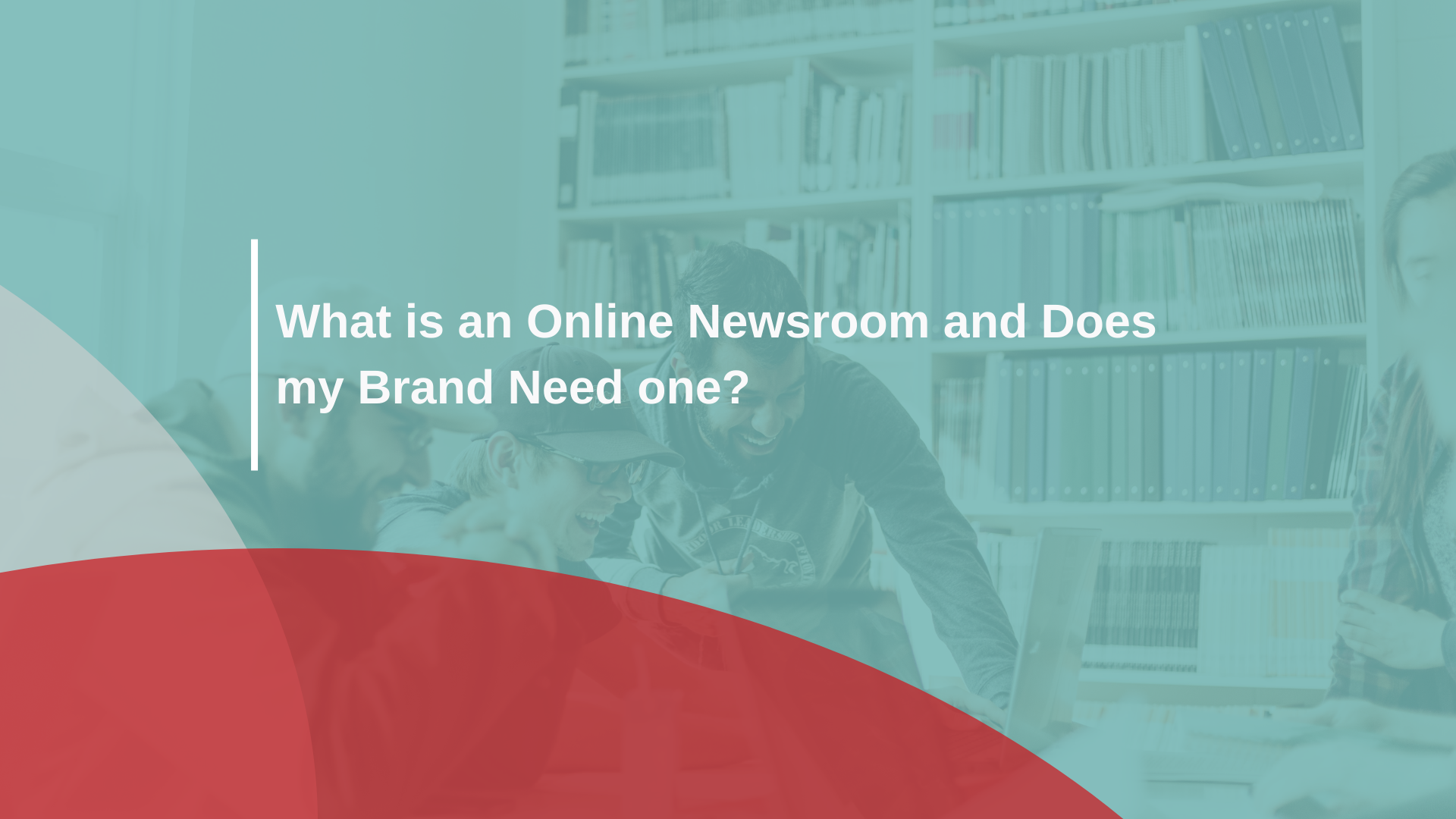 What is an Online Newsroom and Does my Brand Need one?