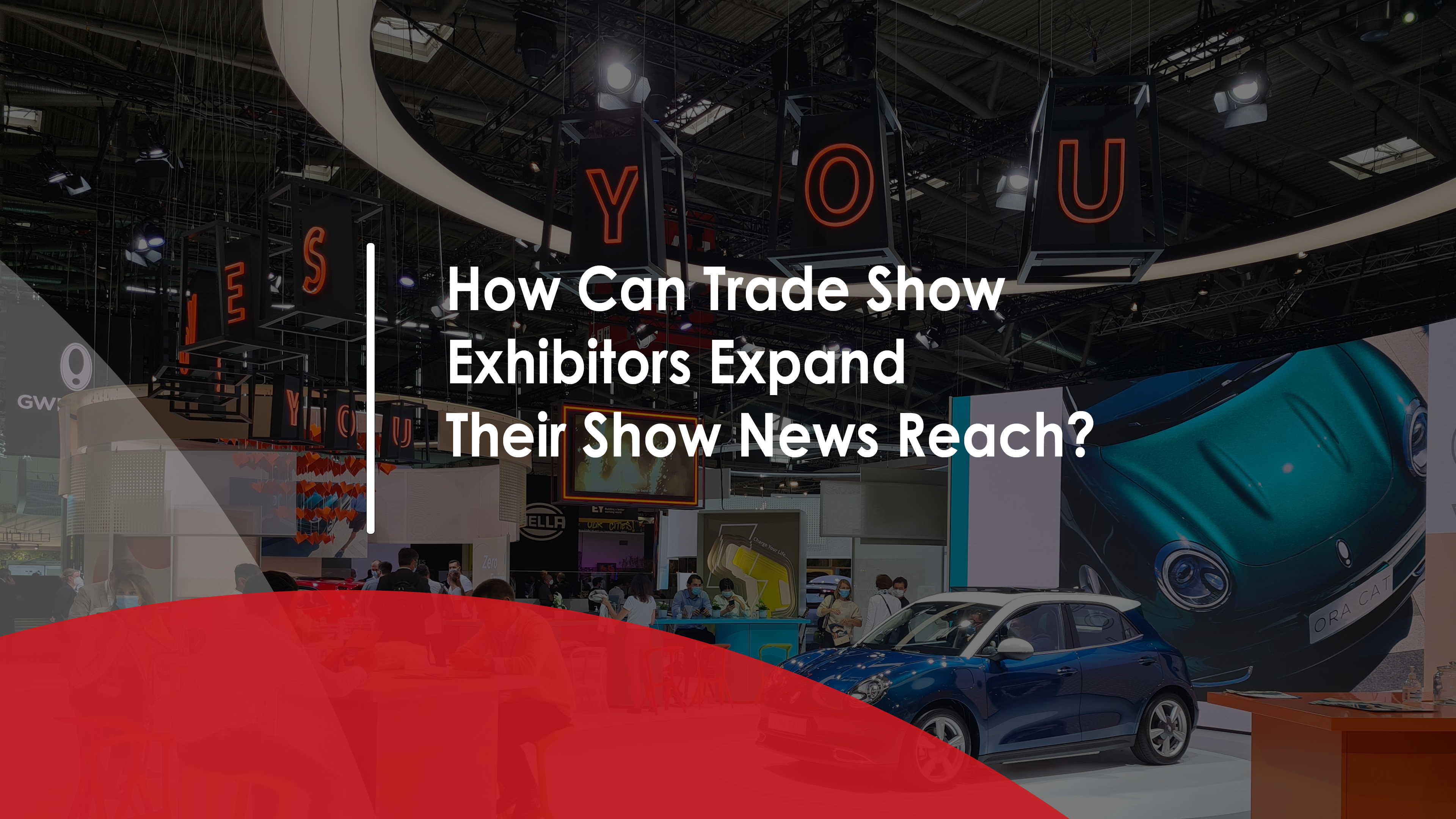 How Can Trade Show Exhibitors Expand Their Show News Reach?